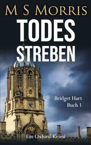 Todesstreben: Ein Oxford-Krimi (Die Bridget-Hart-Reihe, Band 1)