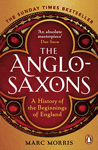 The Anglo-Saxons: A History of the Beginnings of England