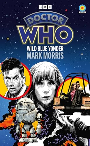 Doctor Who: Wild Blue Yonder (Target Collection) (Doctor Who Target Novels – New Era, 5) von BBC Books
