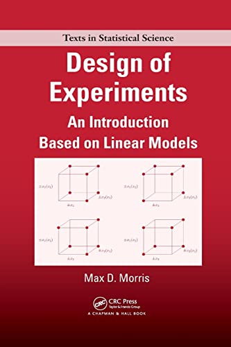 Design of Experiments: An Introduction Based on Linear Models (Chapman & Hall/CRC Texts in Statistical Science)