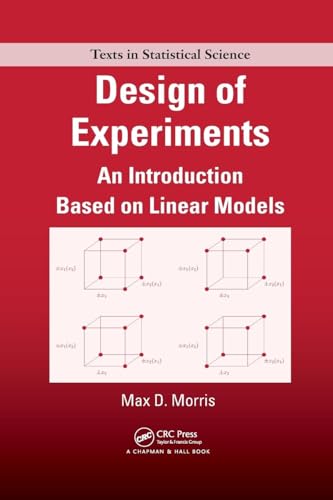 Design of Experiments: An Introduction Based on Linear Models (Chapman & Hall/CRC Texts in Statistical Science) von CRC Press