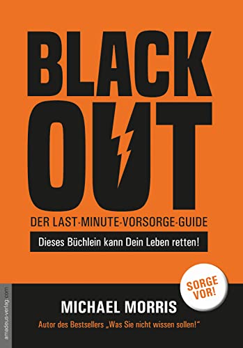 Blackout: Der last-minute-Vorsorge-Guide von Amadeus-Verlag