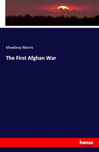 The First Afghan War von hansebooks