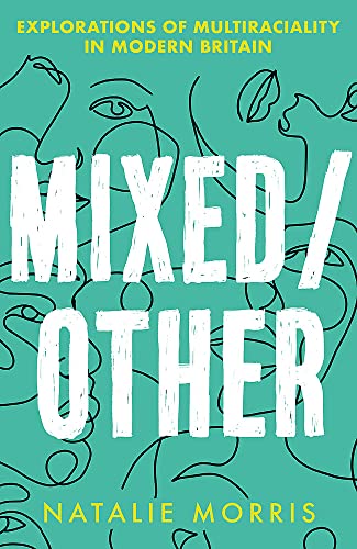 Mixed/Other: Explorations of Multiraciality in Modern Britain Mixed/Other: Explorations of Multiraciality in Modern Britain von Trapeze