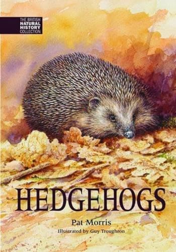 Hedgehogs (The British Natural History Collection, Band 4) von Whittet Books Ltd