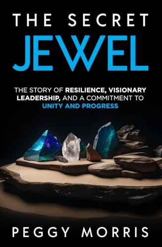 The Secret Jewel: The story of resilience, visionary leadership, and a commitment to unity and progress. von KDP