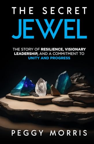 The Secret Jewel: The story of resilience, visionary leadership, and a commitment to unity and progress. von KDP
