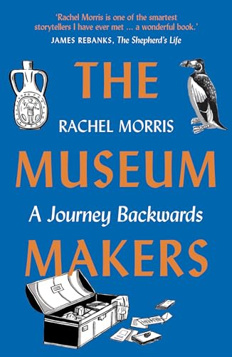 The Museum Makers: A Journey Backwards von September Publishing