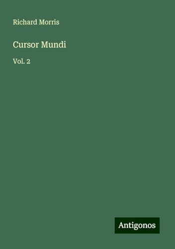 Cursor Mundi: Vol. 2 Cursor Mundi: Vol. 2 von Antigonos Verlag