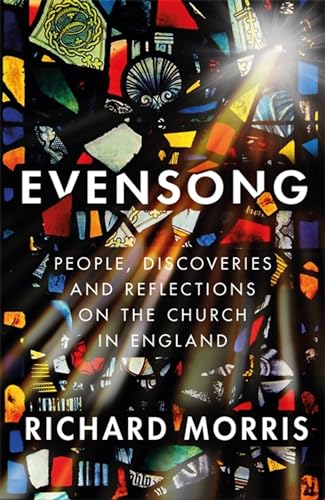 Evensong: People, Discoveries and Reflections on the Church in England von W&N