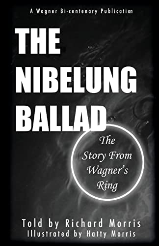The Nibelung Ballad: The Story From Wagner's Ring von CREATESPACE