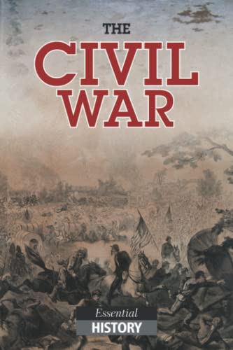 The Civil War: Essential History