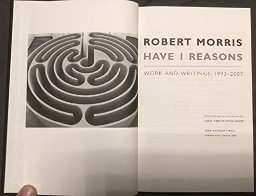 Have I Reasons: Work and Writings, 1993-2007