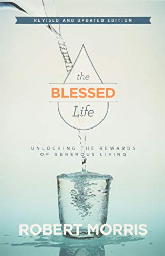 The Blessed Life: Unlocking the Rewards of Generous Living von Baker Publishing Group