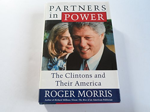 Partners in Power: The Clintons and Their America