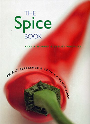 The Spice Book: An A-Z Reference and Cook's Kitchen Bible von Southwater
