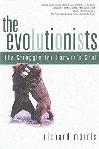 Evolutionists: The Struggle for Darwin's Soul