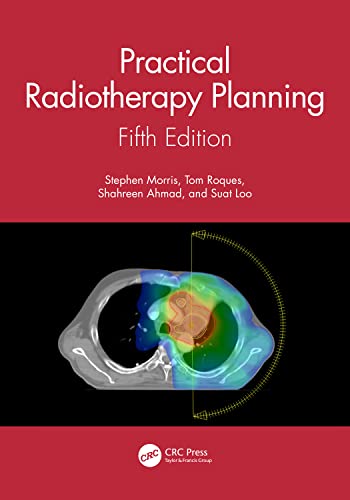 Practical Radiotherapy Planning: Fifth Edition von CRC Press