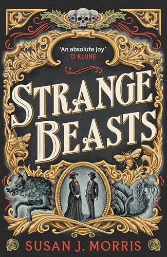 Strange Beasts: A thrilling gaslamp fantasy set in the worlds of Dracula and Sherlock Holmes (Harker & Moriarty) von Hodderscape