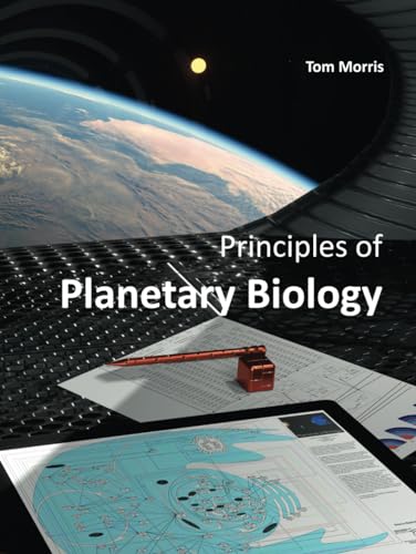 Principles of Planetary Biology von Independently published