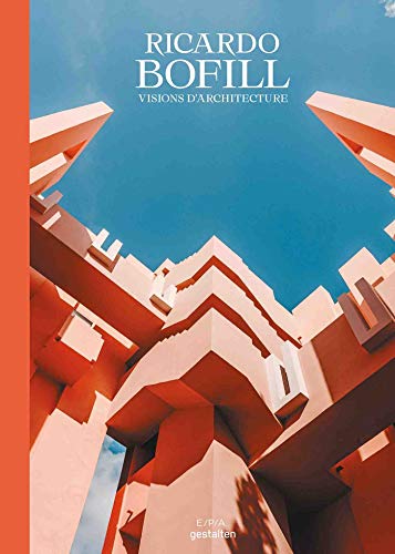 Ricardo Bofill - Visions d'architecture