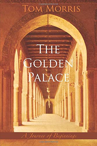 The Golden Palace: A Journey of Beginnings (Walid and the Mysteries of Phi, Band 1) von Wisdom/Works