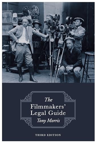 The Filmmakers' Legal Guide: Third Edition von Brown Dog Books