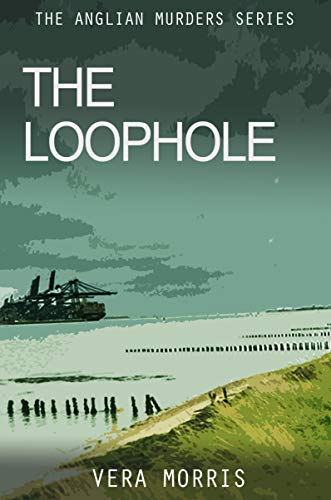 The Loophole: The Suffolk coast. A sadistic killer. A string of suspects.: The Anglian Detective Agency Series