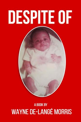 Despite Of!: A Story of Physical, Verbal, and Emotional Abuse von Self - Publish