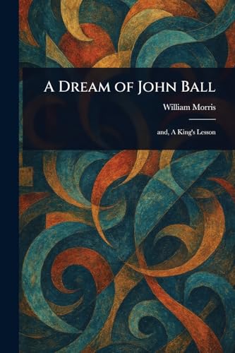 A Dream of John Ball von Anson Street Press