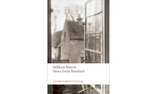 News from Nowhere: Or An Epoch Of Rest (Oxford World's Classics)