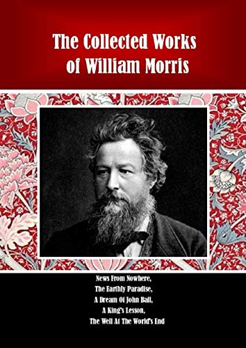 The Collected Works of William Morris von Independently published