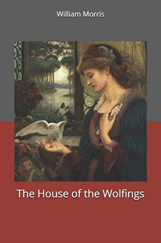 The House of the Wolfings von Independently Published