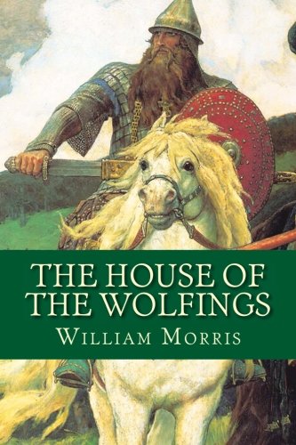 The House of the Wolfings von CreateSpace Independent Publishing Platform