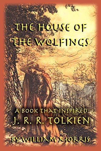 The House of the Wolfings: A Book that Inspired J. R. R. Tolkien von Inkling Books