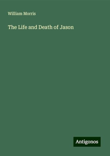 The Life and Death of Jason von Antigonos Verlag