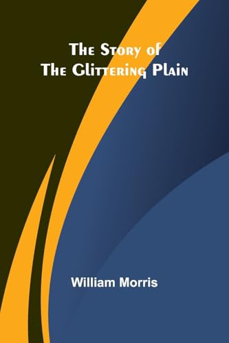 The Story of the Glittering Plain von Alpha Edition