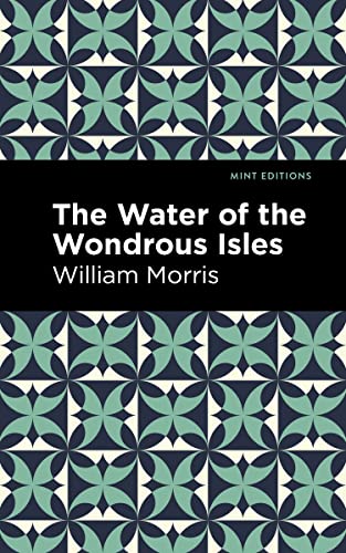 The Water of the Wonderous Isles (Mint Editions (Fantasy and Fairytale)) von Mint Editions