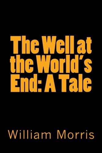 The Well at the World's End: A Tale von CreateSpace Independent Publishing Platform