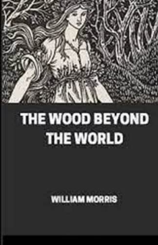 The Wood Beyond the World Illustrated