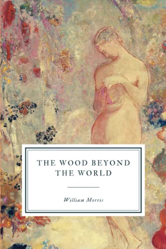 The Wood Beyond the World