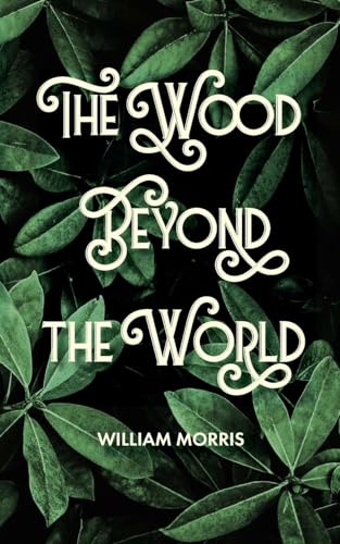 The Wood Beyond the World von Lulu.com