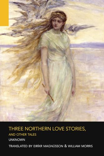 Three Northern Love Stories, and Other Tales von Charybdis Press