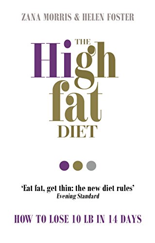 The High Fat Diet: How to lose 10 lb in 14 days von Vermilion