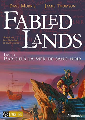 Fabled Lands Livre 3 : Par-delà la mer de sang noir von EDITIONS ALKONOST