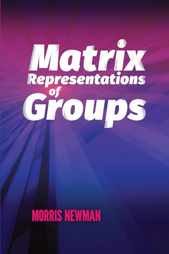 Matrix Representations of Groups (Dover Books on Mathematics)