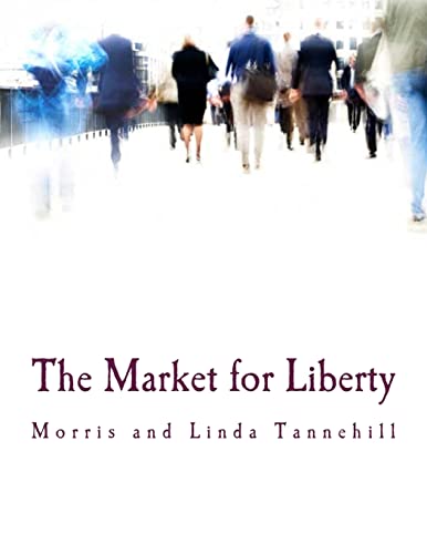 The Market for Liberty (Large Print Edition) von Createspace Independent Publishing Platform