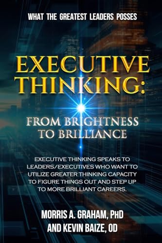 Executive Thinking: From Brightness to Brilliance Executive Thinking: From Brightness to Brilliance von Gotham Books