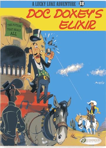 Lucky Luke Vol.38: DOC Doxeys Elixir (Lucky Luke Adventure, Band 38) von Cinebook Ltd