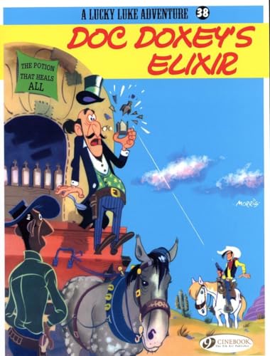 Lucky Luke Vol.38: DOC Doxeys Elixir (Lucky Luke Adventure, Band 38)
